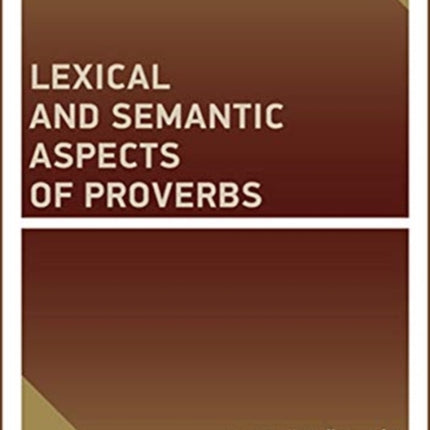 Lexical and Semantic Aspects of Proverbs