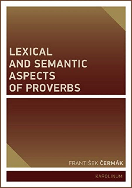 Lexical and Semantic Aspects of Proverbs