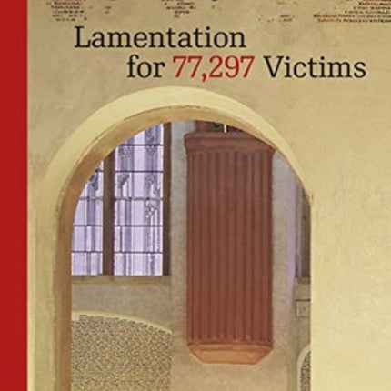 Lamentation for 77,297 Victims