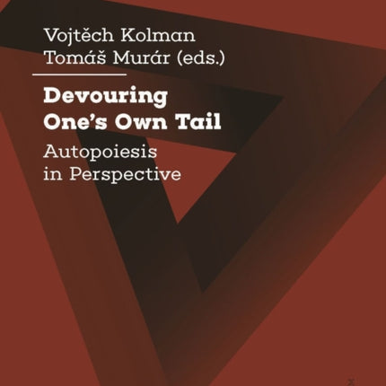 Devouring One's Own Tail: Autopoiesis in Perspective