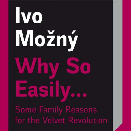 Why So Easily . . . Some Family Reasons for the Velvet Revolution: A Sociological Essay