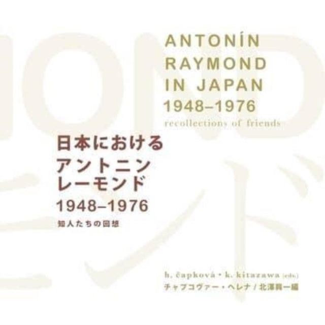 Antonin Raymond in Japan 19481976