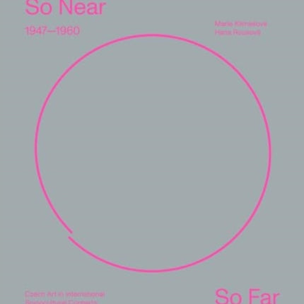 So Near So Far  Czech Art 19471960 in