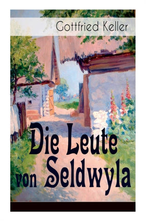 Die Leute von Seldwyla: Band 1&2: Romeo und Julia