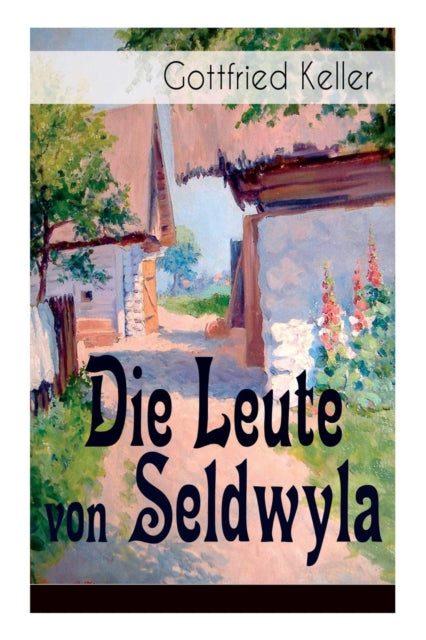 Die Leute von Seldwyla: Band 1&2: Romeo und Julia