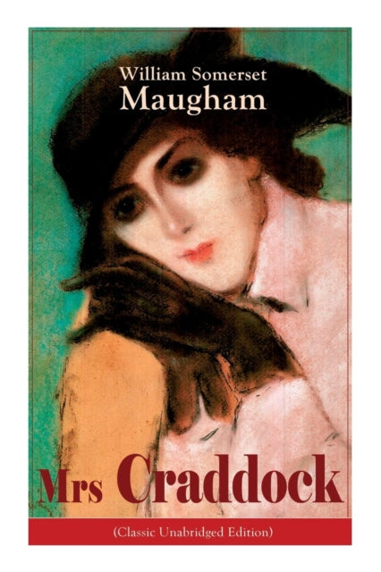 The Mrs Craddock (Classic Unabridged Edition): Women's Suffrage - Utilitarian Feminism: Liberty for Women as Well as Menm, Liberty to Govern Their Own Affairs, Promotion of Emancipation and Education of Women