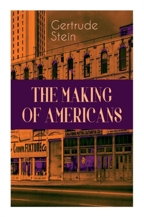 THE Making of Americans: A History of a Family's Progress