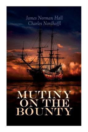 Mutiny on the Bounty: Historical Novel