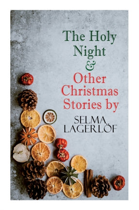 The Holy Night & Other Christmas Stories by Selma Lagerlöf: Christmas Specials Series