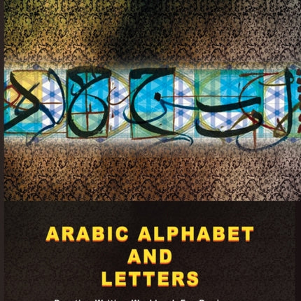Arabic Alphabet and Letters: Practice Writing