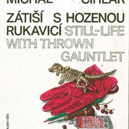 Michal Cihlár StillLife with Thrown Gauntlet