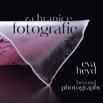 Eva Heyd Beyond Photography