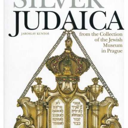 Silver Judaica  From the Collection of the Jewish Museum in Prague