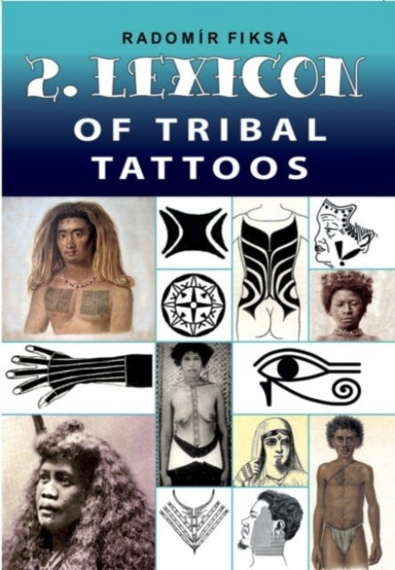 Lexicon of Tribal Tattoos -- Part 2