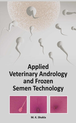 Applied Veterinary Andrology and Frozen Semen