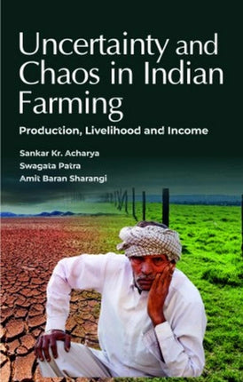 Uncertainty and Chaos in Indian Farming: