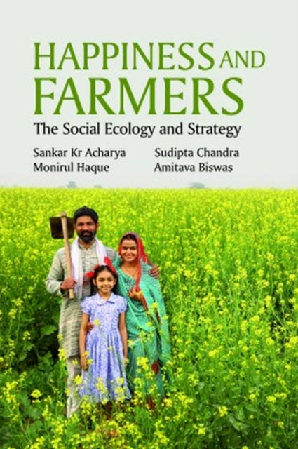 Happiness and Farmers :The Social Ecology and
