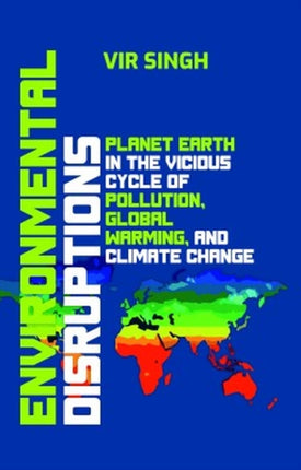 Environmental Disruptions: Planet Earth in the