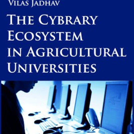 The Cybrary Ecosystem in Agricultural Universities