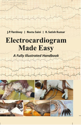 Electrocardiogram Made Easy for Veterinary Students  Practitioners