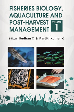 Fisheries Biology, Aquaculture and Post-Harvest Management