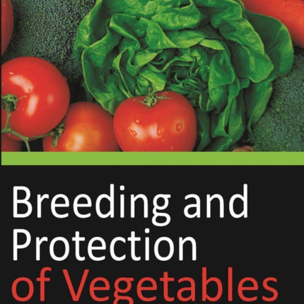 Breeding and Protection of Vegetables