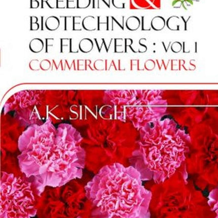 Commercial Flowers: Vol.01: Breeding and
