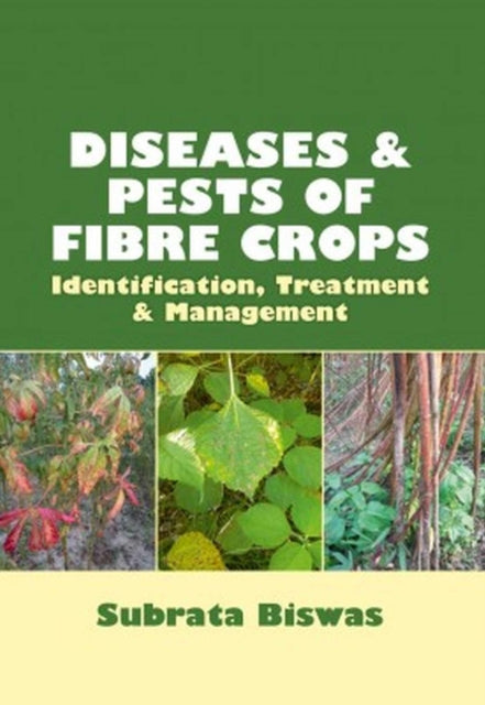 Diseases and Pests of Fibre Crops: