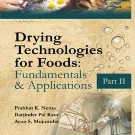 Drying Technologies for Foods: Fundamentals &