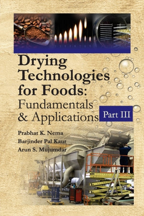 Drying Technologies for Foods: Fundamentals &