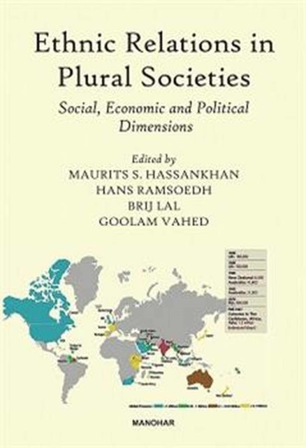 Ethnic Relations in Plural Societies: Social, Economic and Political Dimensions