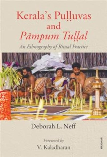 Keralas Pulluvas and Pampum Tullal