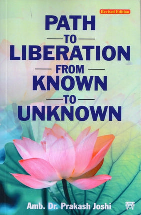 Path to Liberation From Known to Unknown