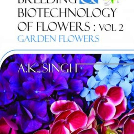 Garden Flowers: Vol.02: Breeding and