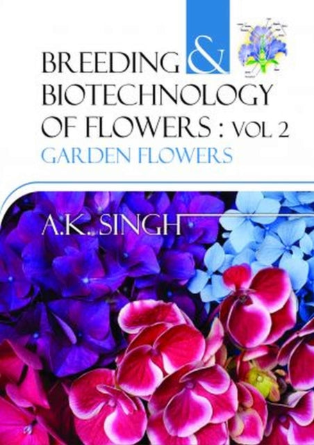 Garden Flowers: Vol.02: Breeding and