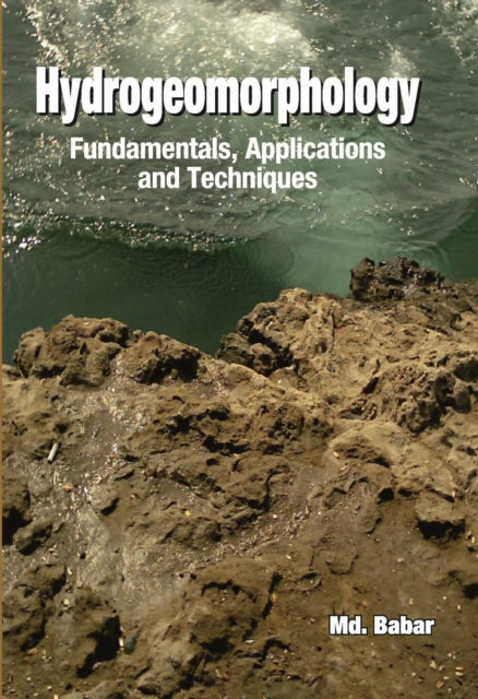 Hydrogeomorphology: Fundamentals,Applications and
