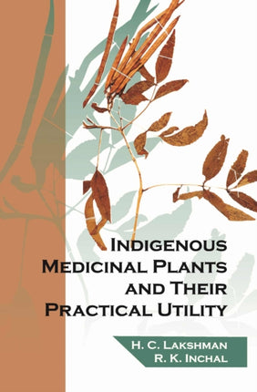 Indigenous Medicinal Plants and Their Practical