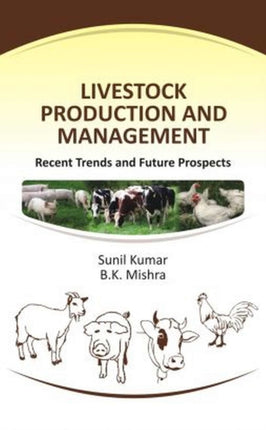 Livestock Production and Management: Recent