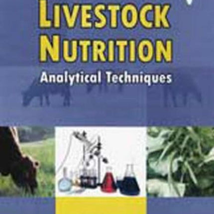 Livestock Nutrition: Analytical Techniques