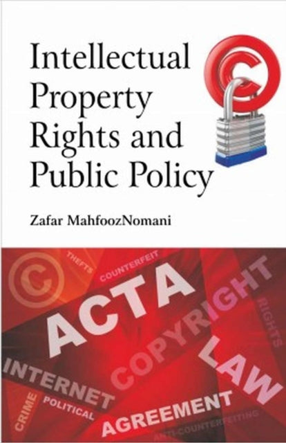 Intellectual Property Rights and Public Policy