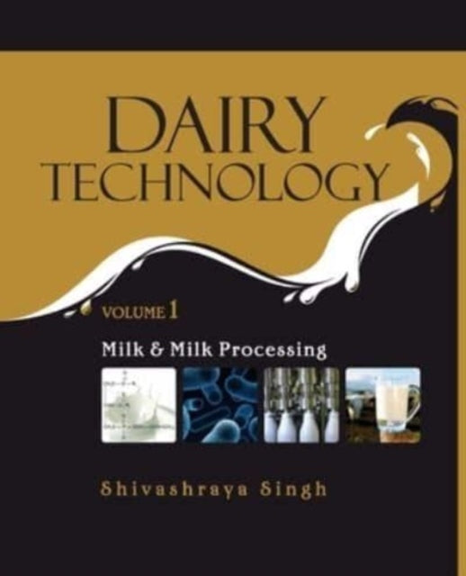 Milk and Milk Processing: Vol.01: Dairy