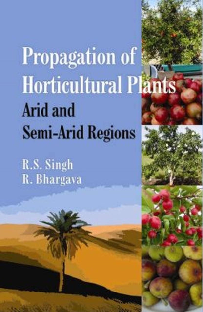 Propagation of Horticultural Plants: Arid and