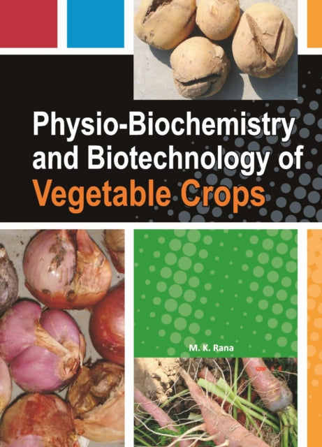 Physio-Biochemistry and Biotechnology of