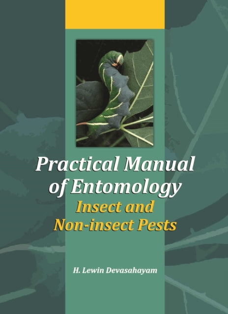 Practical Manual of Entomology (Insects and