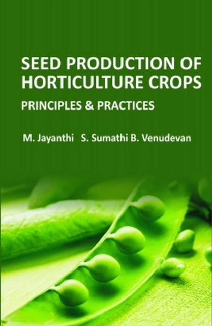 Seed Production of Horticulture Crops: Principles