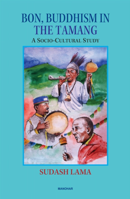 Bon Buddhism in the Tamang A Sociocultural Study