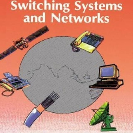 Telecommunication Switching Systems and Networks