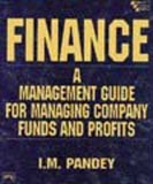 Finance: A Management Guide for Managing Company Funds and Profits