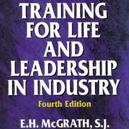 Training for Life and Leadership in Industry