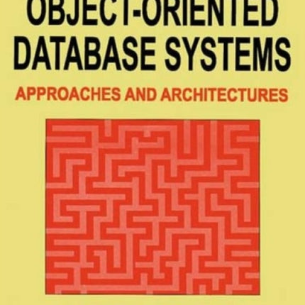 Object Oriented Database Systems: Approaches and Architectures